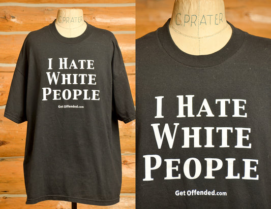 I Hate White People T Shirt by GetOffended.com